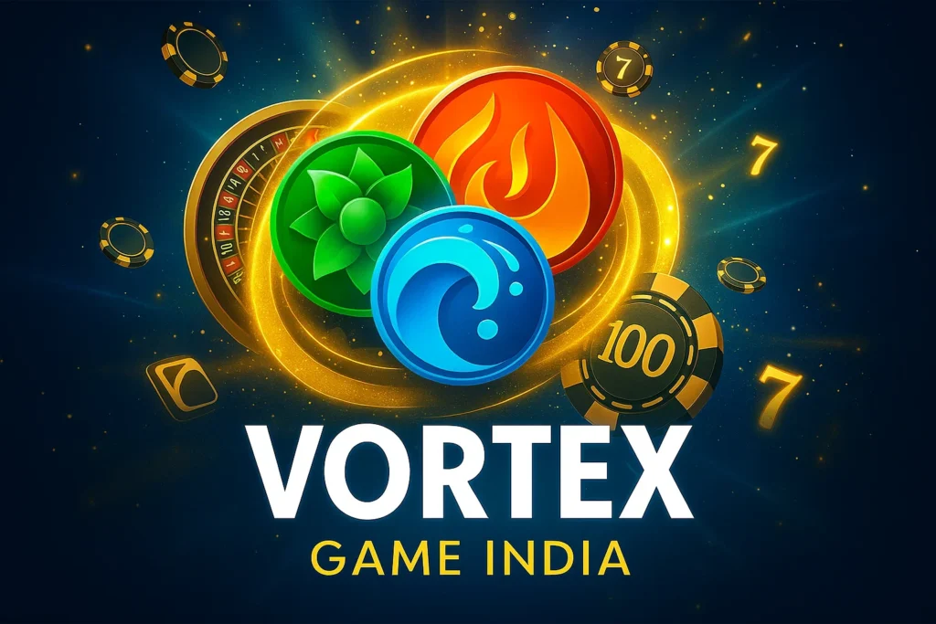 Vortex Game India slot banner with glowing fire, water, and nature elemental orbs surrounded by golden chips and roulette wheel on cosmic background.